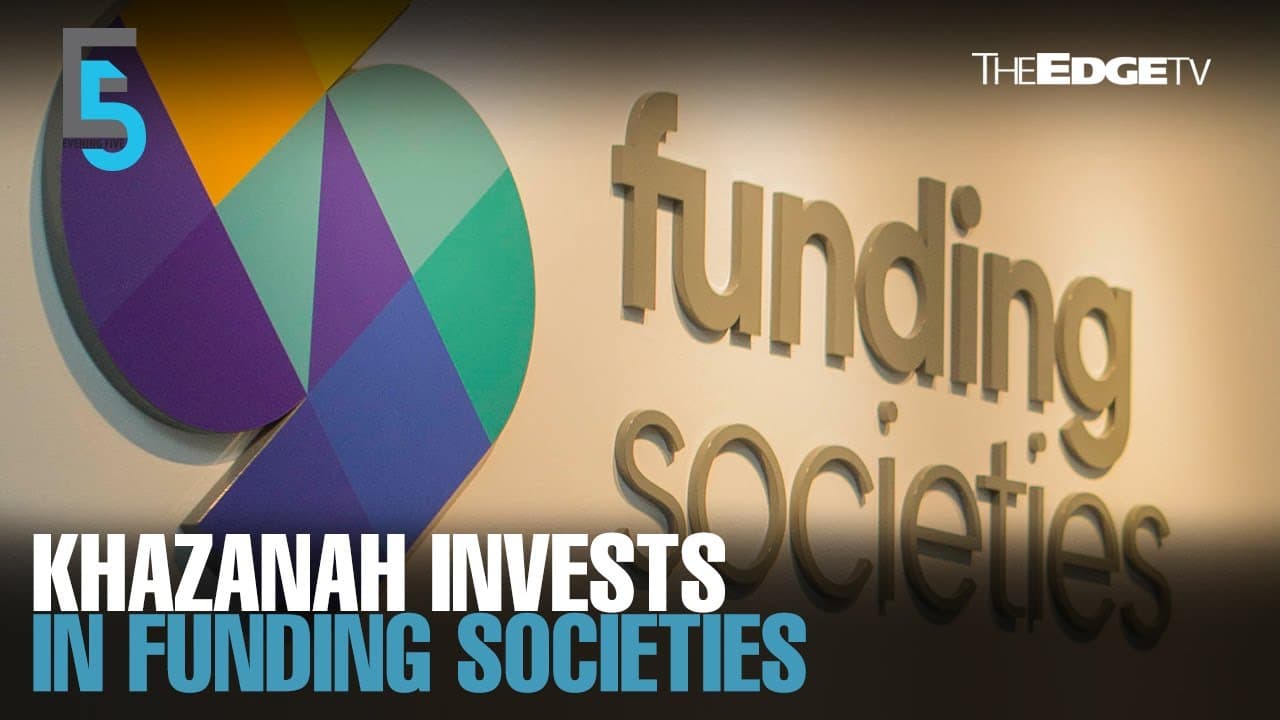 EVENING 5: Khazanah invests in Funding Societies