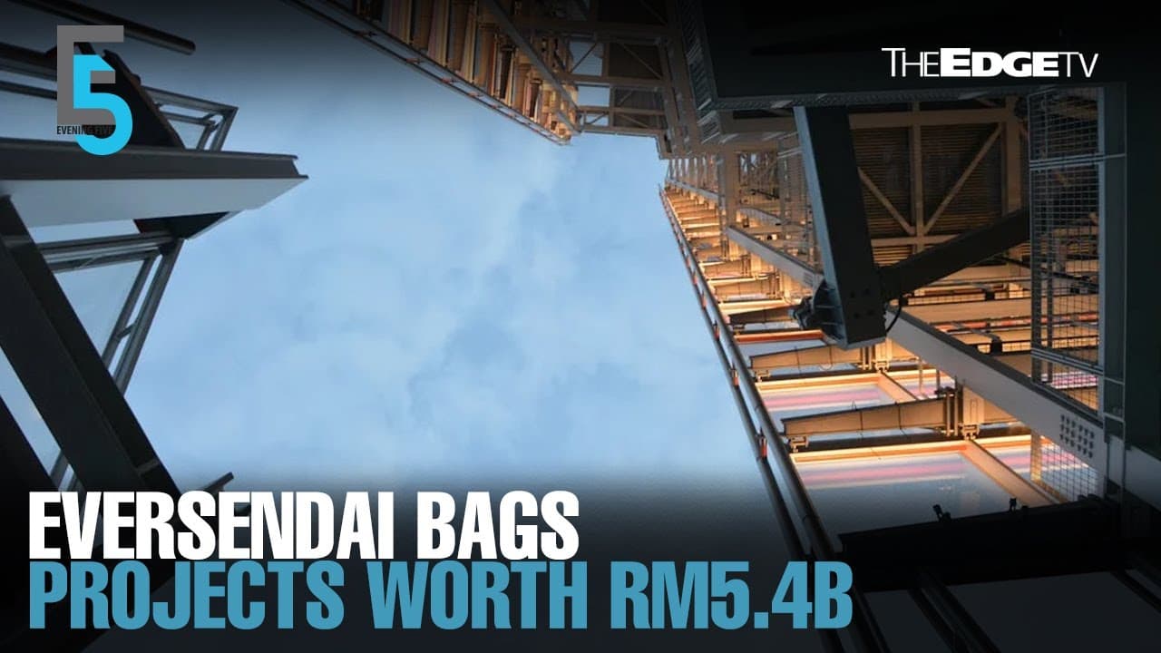 EVENING 5: Eversendai bags projects worth RM5.4b