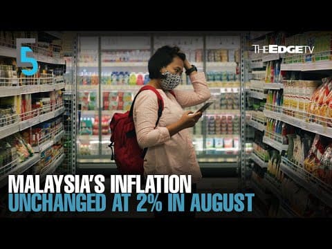 EVENING 5: DOSM: Malaysia’s inflation stayed at 2% in August