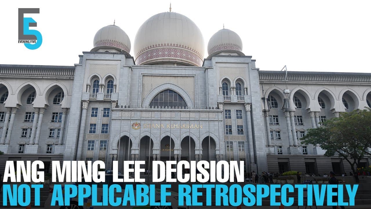 EVENING 5: Ang Ming Lee decision not applicable retrospectively