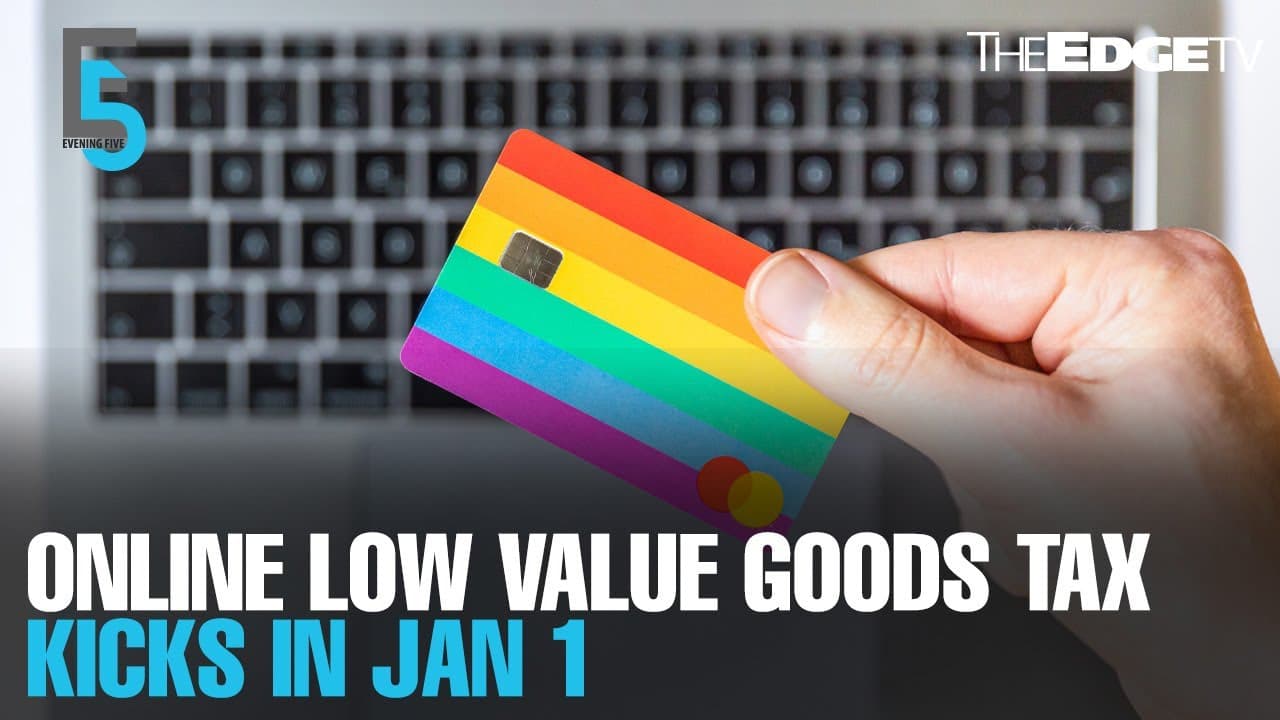 EVENING 5: Low value goods sales tax kicks in Jan 1