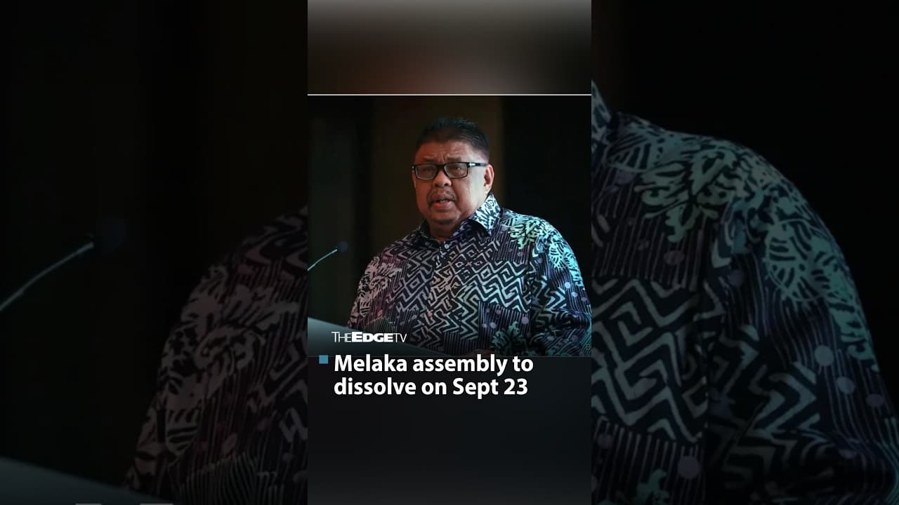 E5: Melaka assembly to dissolve on Sept 23