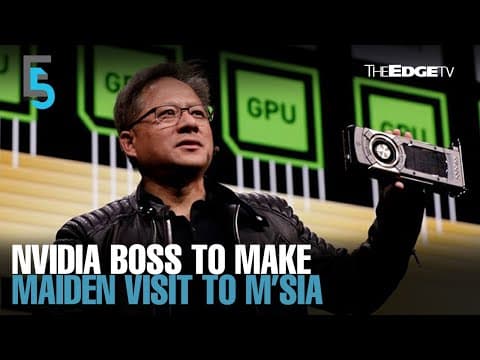 EVENING 5: Nvidia boss Jensen Huang to make maiden visit to Malaysia