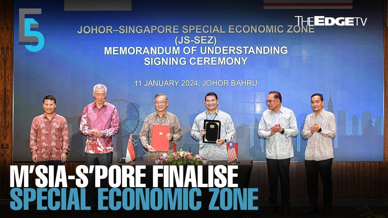 EVENING 5: Malaysia-Singapore finalise the JS-Special Economic Zone