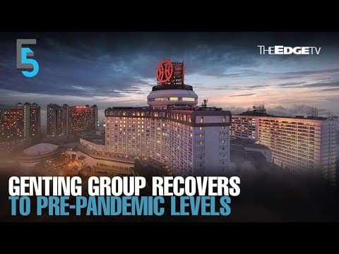 EVENING 5: Genting Group earnings jump on post-pandemic recovery momentum