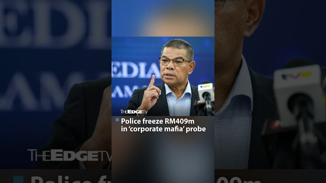 E5: Police freeze RM409m in ‘corporate mafia’ probe